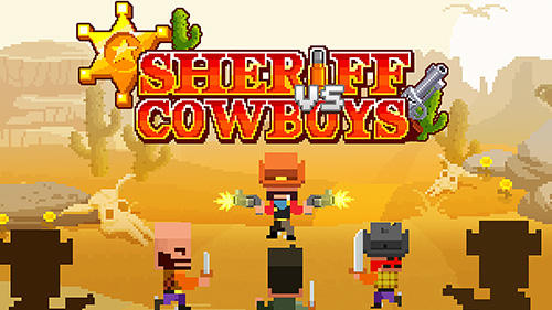 Télécharger Sheriff vs cowboys pour Android 5.0 gratuit.