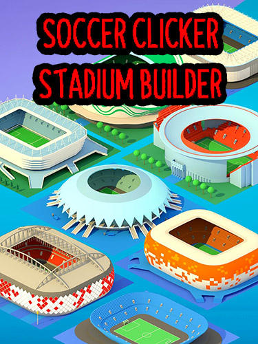 Télécharger Soccer clicker stadium builder pour Android 4.2 gratuit.