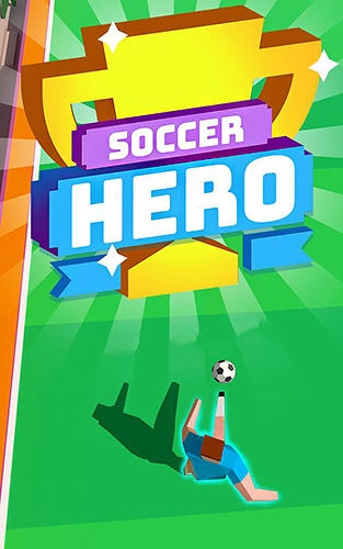 Télécharger Soccer hero: Endless football run pour Android gratuit.