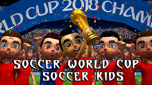 Télécharger Soccer world cup: Soccer kids pour Android gratuit.