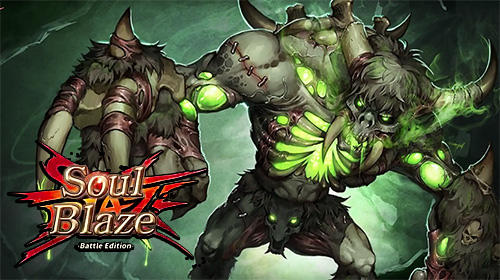Télécharger Soul blaze: Battle edition pour Android gratuit.