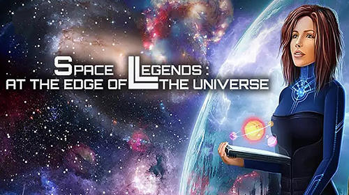 Télécharger Space legends: Edge of universe pour Android gratuit.