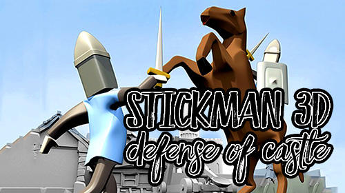Télécharger Stickman 3D: Defense of castle pour Android gratuit.