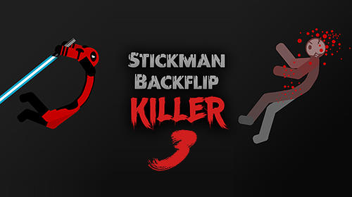 Télécharger Stickman backflip killer 3 pour Android gratuit.