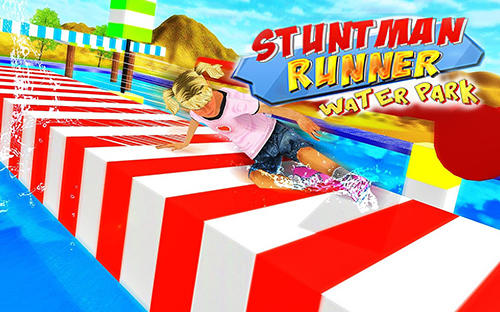 Télécharger Stuntman runner water park 3D pour Android gratuit.