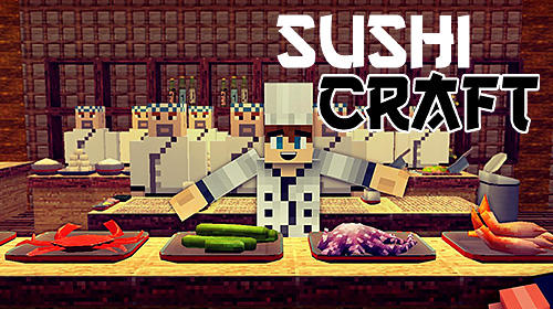 Télécharger Sushi craft: Best cooking games. Food making chef pour Android gratuit.