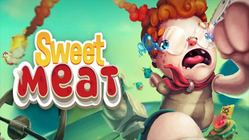 Télécharger Sweet meat pour Android 4.4 gratuit.