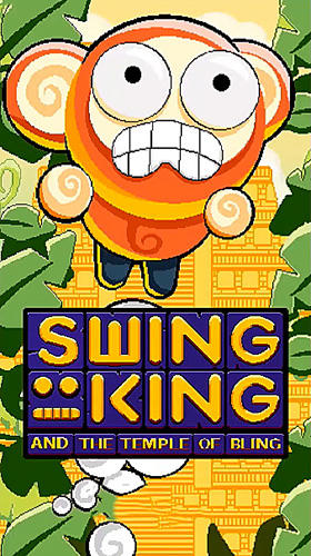 Télécharger Swing king and the temple of bling pour Android gratuit.