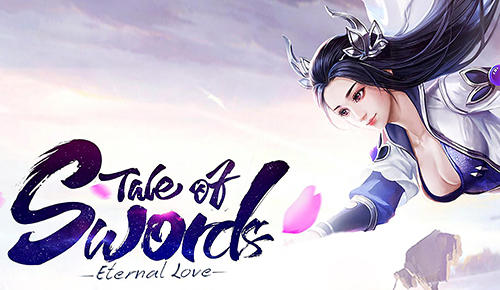 Télécharger Tale of swords: Eternal love pour Android gratuit.