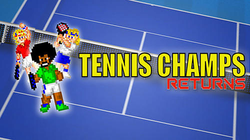 Télécharger Tennis champs returns pour Android gratuit.