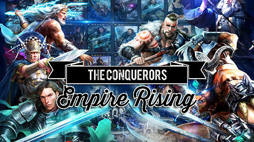 Télécharger The conquerors: Empire rising pour Android gratuit.