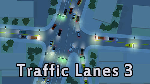 Télécharger Traffic lanes 3 pour Android gratuit.