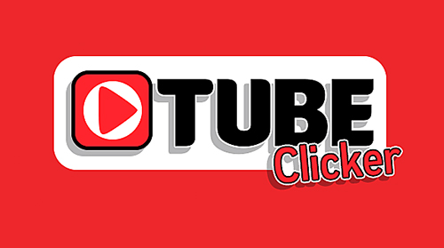 Télécharger Tube clicker pour Android gratuit.