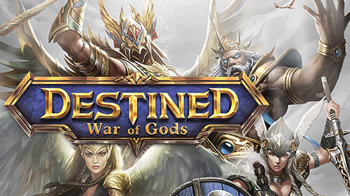Télécharger War of gods: Destined pour Android gratuit.
