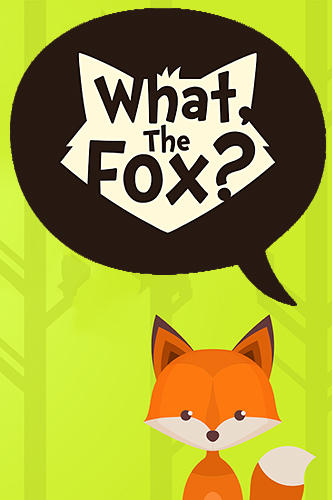 Télécharger What, the fox? Relaxing brain game pour Android gratuit.