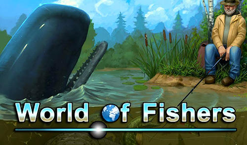 Télécharger World of fishers: Fishing game pour Android gratuit.