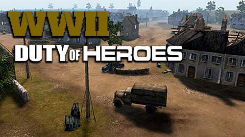 Télécharger WW2: Duty of heroes pour Android gratuit.