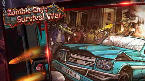 Télécharger Zombie city: Survival war pour Android gratuit.