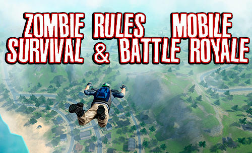 Télécharger Zombie rules: Mobile survival and battle royale pour Android gratuit.