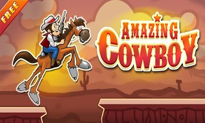 Télécharger Le Cowboy Incroyable pour Android gratuit.
