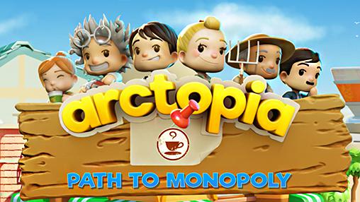 Télécharger Arctopia: Chemin vers la monopolie pour Android gratuit.