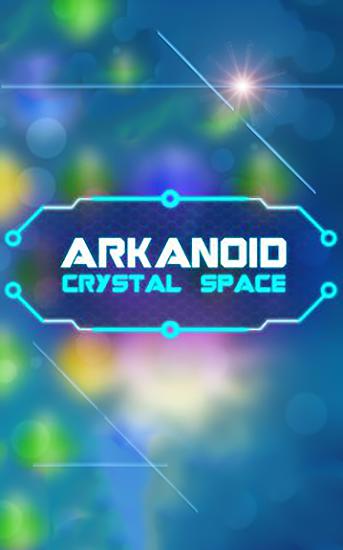 Télécharger Arkanoid: Espace cristallin  pour Android gratuit.