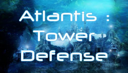Atlantide: Défense de la tour 