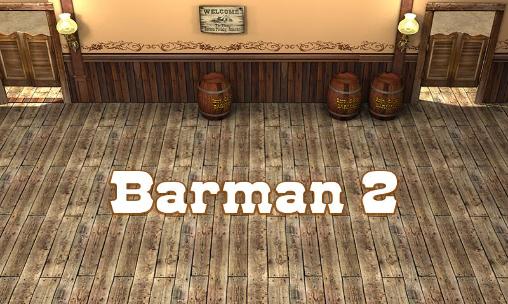 Barmen 2: Nouvelles aventures 