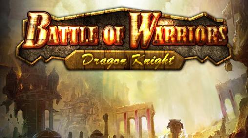 Télécharger Bataille des combattants: Chevalier de dragon pour Android gratuit.