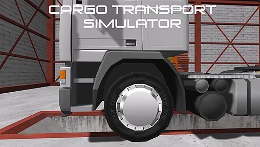 Télécharger Simulateur du transport cargo pour Android gratuit.