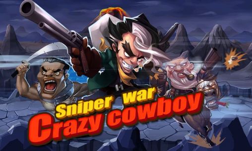 Le cow-boy fou: La guerre des snipers 