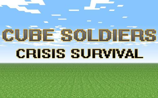 Soldats cubiques: Crise de survie