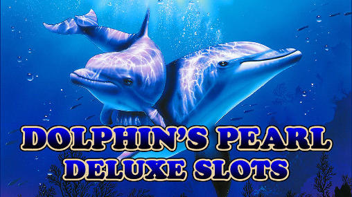Perle du dauphin deluxe: Machines à sous