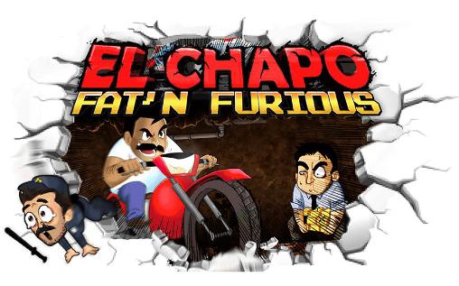Télécharger El Chapo: Gros et furieux! pour Android 4.2 gratuit.