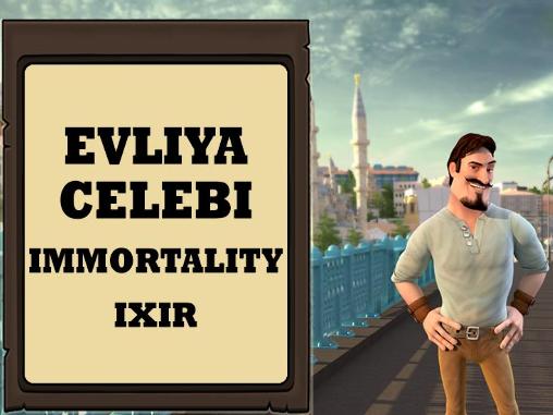 Evliya Celebi: Elixir d'immortalité 
