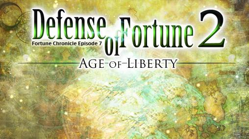 Chroniques de la Fortune: Episode 7. Défense de la fortune: Age de liberté