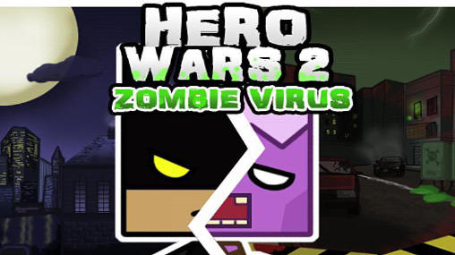 Guerres des héros 2: Virus de zombi