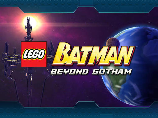 Télécharger Lego Batman: En quittant Gotham pour Android 4.0.3 gratuit.