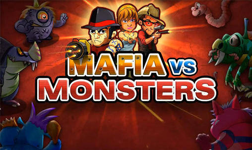 Télécharger Mafia contre les monstres  pour Android 4.3 gratuit.