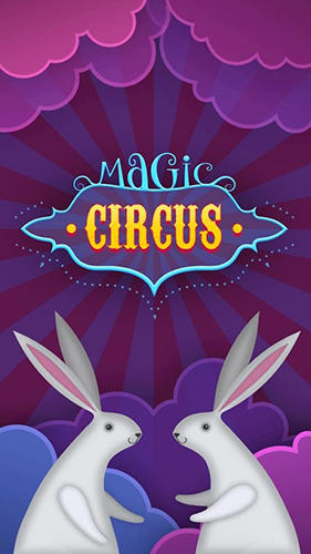 Télécharger Cirque magique  pour Android gratuit.