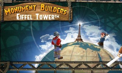 Télécharger Les Constructeurs de Monument: La Tour Eiffel  pour Android gratuit.