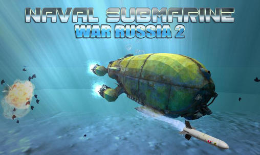 Sous-marin militaire: Guerre de la Russie 2