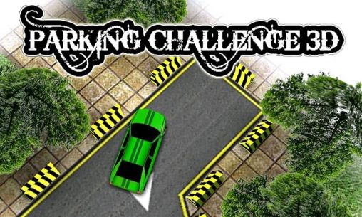 Les épreuves de parking 3D