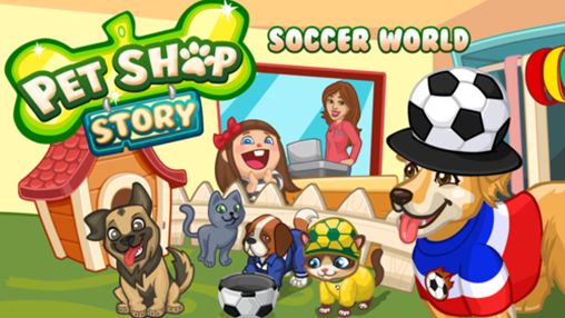 Télécharger L'histoire du pet shop: le football pour Android gratuit.