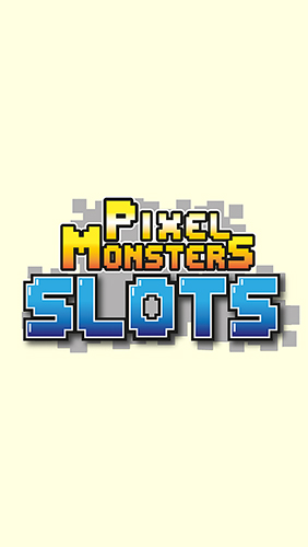 Télécharger Monstres de pixel: Machines à sous pour Android gratuit.