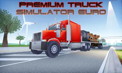 Télécharger Simulateur premium du camion euro  pour Android gratuit.