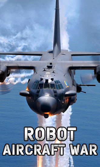 Robot: Guerre des avions 