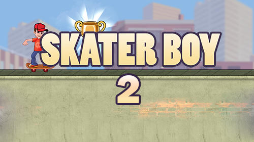 Télécharger Skateur 2 pour Android gratuit.