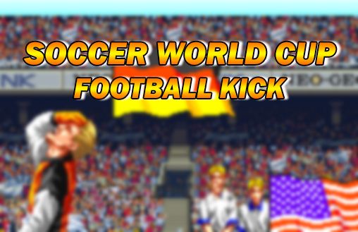 La Coupe du monde de football: Le coup de football 