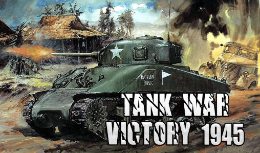 Guerre de char: Victoire 1945